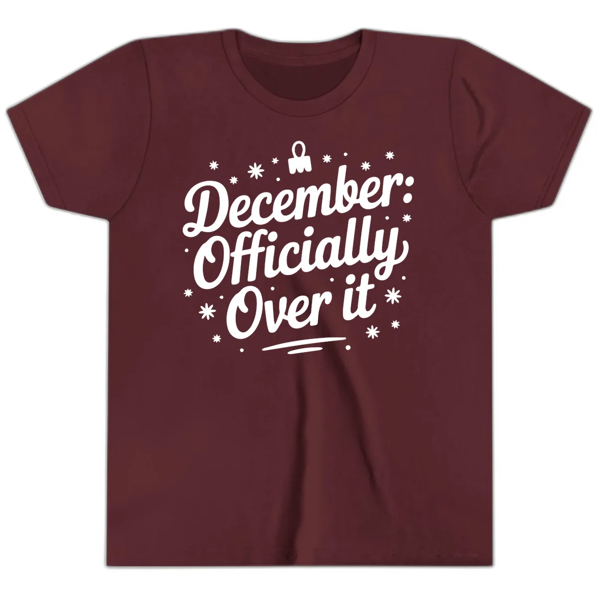 December Officially Over It Youth T-Shirt in Maroon